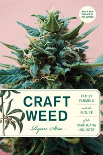 Craft Weed, with a new preface by the author - Family Farming and the Future of the Marijuana Industry
