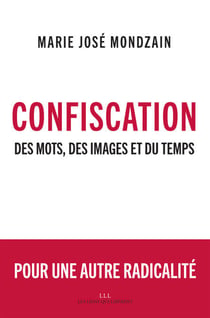 Confiscation - Des mots, des images et du temps