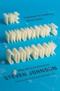 The Innovator's Cookbook - Essentials for Inventing What Is Next