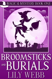 Broomsticks and Burials - Magic & Mystery, #1