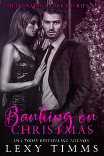 Banking on Christmas - Billionaire Banker Series, #6