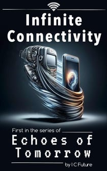Infinite Connectivity - Echoes of Tomorrow, #1