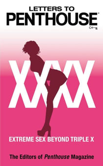 Letters to Penthouse xxxx - Extreme Sex Beyond Triple X