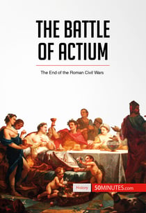 The Battle of Actium - The End of the Roman Civil Wars