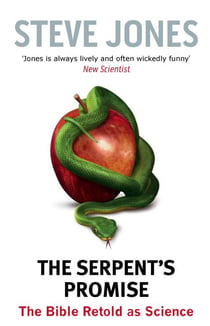 The Serpent's Promise - The Bible Retold as Science