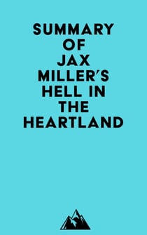 Summary of Jax Miller's Hell in the Heartland
