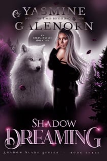 Shadow Dreaming: An Urban Fantasy Adventure - Shadow Blade Series, #3