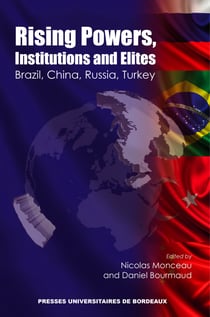 Rising Powers, Institutions and Elites - Brazil, China, Russia, Turkey