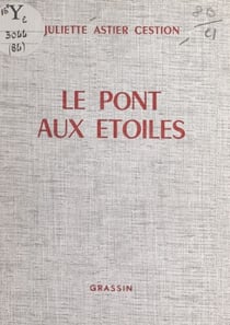 Le pont aux étoiles - Suite de Jeanne, poule mouillée