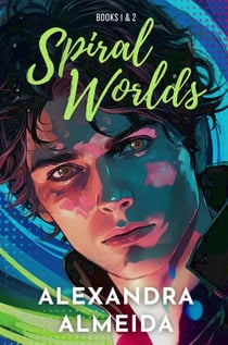 Spiral Worlds: Books I &amp; 2 - Spiral Worlds