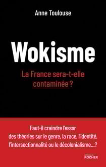 Wokisme - La France sera-t-elle contaminée ?