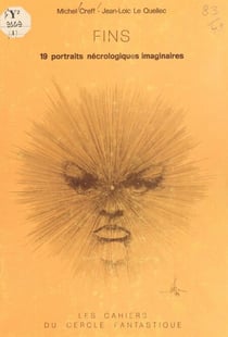Fins : 19 portraits nécrologiques imaginaires