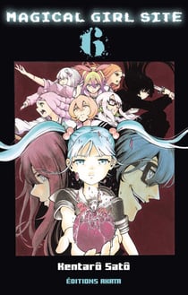 Magical Girl Site - Tome 6