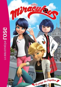 Miraculous 32 - Le piège du Papillon