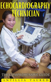 Echocardiography Technician - The Comprehensive Guide - Vanguard Professionals
