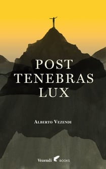 Post Tenebras Lux