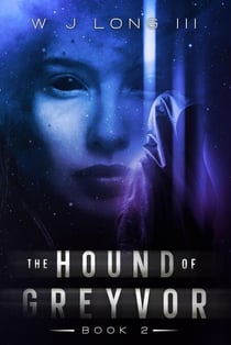 The Hound of Greyvor - The Silver Sights Saga, #2