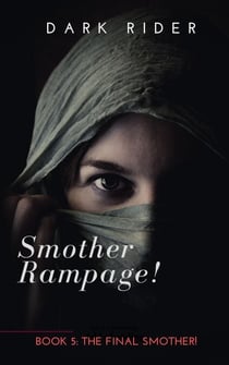 Smother Rampage! Book Five: The Final Smother!
