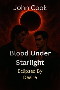 Blood Under Starlight - Eclipsed by Desire, #16