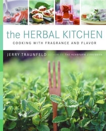 The Herbal Kitchen - Cooking with Fragrance and Flavor