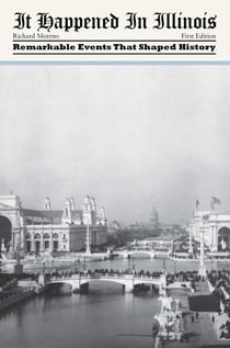It Happened in Illinois - Remarkable Events That Shaped History