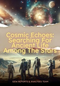 Cosmic Echoes: Searching For Ancient Life Among The Stars