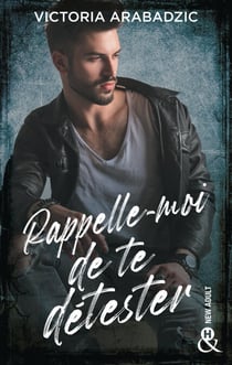 Rappelle-moi de te détester - Par l'autrice de "Break The Rules" et de "Out Of Control"