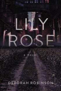 Lily Rose - A Novel