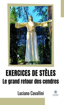 Exercices de stèles - Le grand retour des cendres