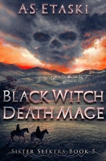 Black Witch, Death Mage - Sister Seekers, #5