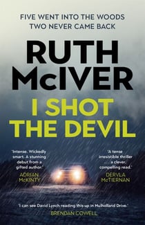I Shot the Devil - a gripping and heart-stopping thriller from an award-winning author