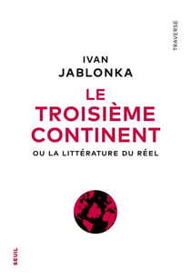 Le Troisième Continent - Ou la littérature du réel