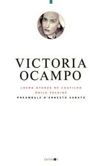 Victoria Ocampo - Préambule d'Ernesto Sabato