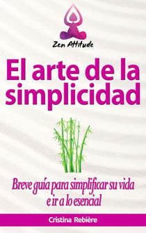 El arte de la simplicidad - Zen Attitude