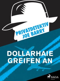 Privatdetektiv Joe Barry - Dollarhaie greifen an