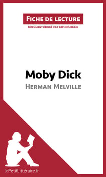 Moby Dick d'Herman Melville (Fiche de lecture) - Analyse complète et résumé détaillé de l'oeuvre