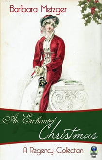 An Enchanted Christmas - A Regency Collection