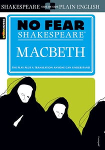 Macbeth - No Fear Shakespeare Side-by-Side Plain English