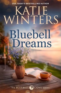 Bluebell Dreams - The Bluebell Cove Series, #1