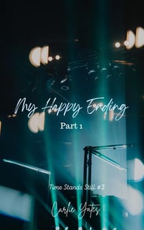 My Happy Ending Part 1 - Time Stands Still, #3