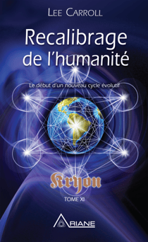 Recalibrage de l'humanité - Le début d'un nouveau cycle évolutif