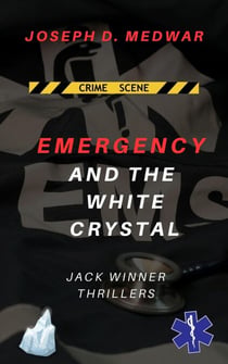 Emergency and the White Crystal - Jack Winner Thrillers, #1