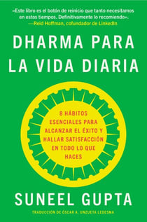 Everyday Dharma \ Dharma para la vida diaria - 8 hábitos esenciales para alcanzar el éxito y hallar satisfacción en todo lo que haces