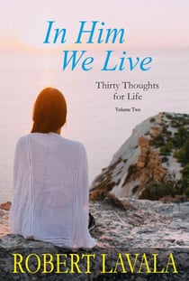 In Him We Live - Thirty Thoughts for Life