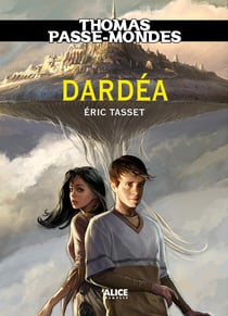 Thomas Passe-Mondes, Tome 1 - Dardéa