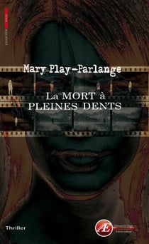 La mort à pleines dents - Thriller