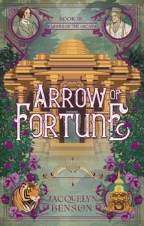 Arrow of Fortune - Raiders of the Arcana, #3