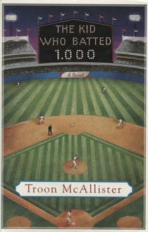 The Kid Who Batted 1.000 - A Novel