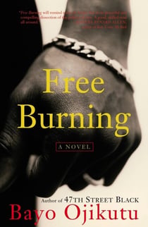 Free Burning - A Novel
