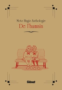 Moto Hagio Anthologie - De l'humain